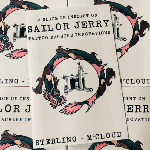 Belzel Books presents A Slice of Insight on Sailor Jerry Tattoo Machine Innovations  by Gordon "Wrath" McCloud & Scott Sterling.