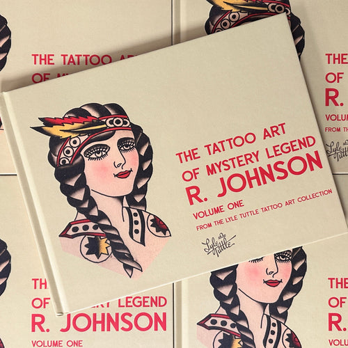 DING & DENT - Lyle Tuttle - The Tattoo Art of Mystery Legend R. Johnson Vol. 1