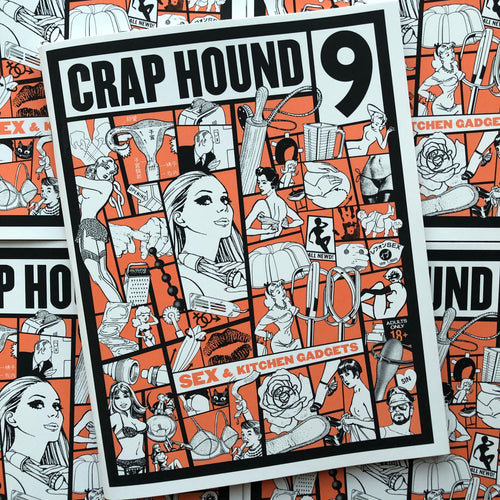 Front cover of Crap Hound 9: Sex & Kitchen Gadgets by Sean Tejaratchi.