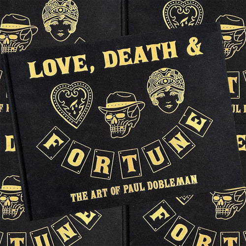 Paul Dobleman - Love, Death & Fortune: The Art of Paul Dobleman