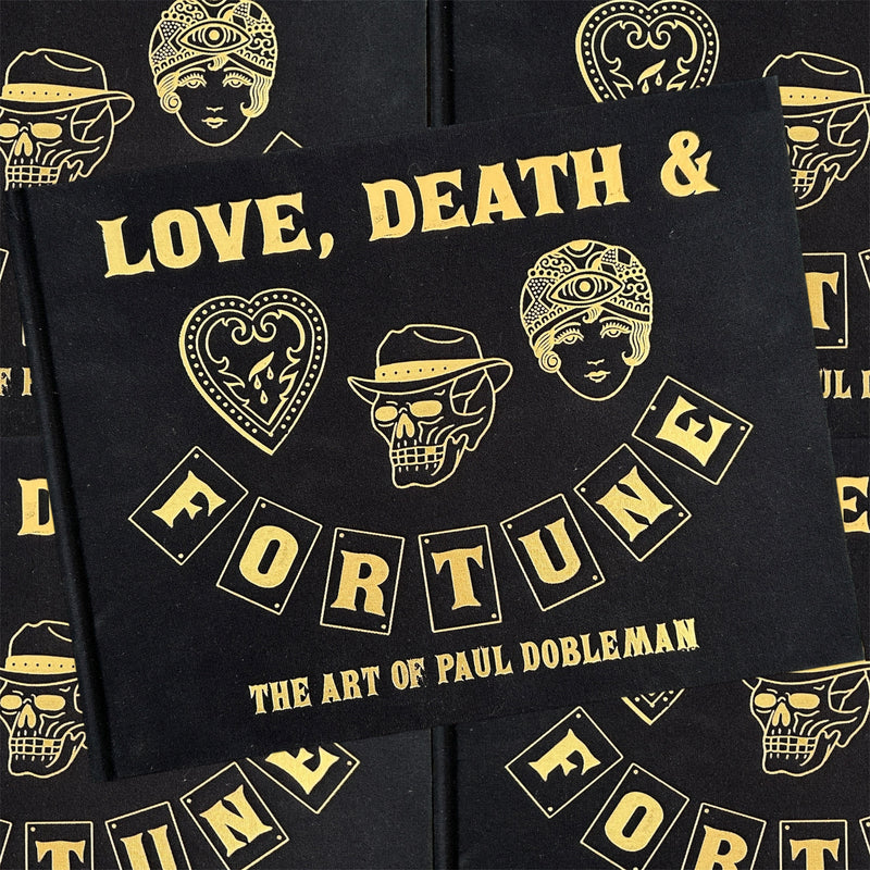 Paul Dobleman - Love, Death & Fortune: The Art of Paul Dobleman