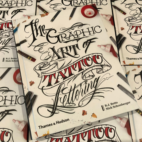 Front cover of The Graphic Art of Tattoo Lettering by BJ Betts.