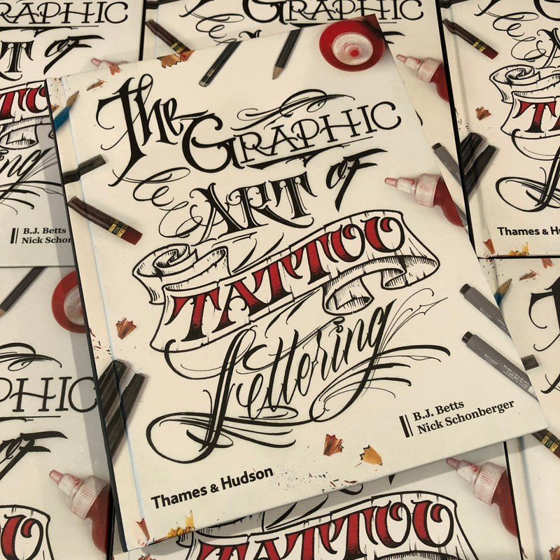 Front cover of The Graphic Art of Tattoo Lettering by BJ Betts.