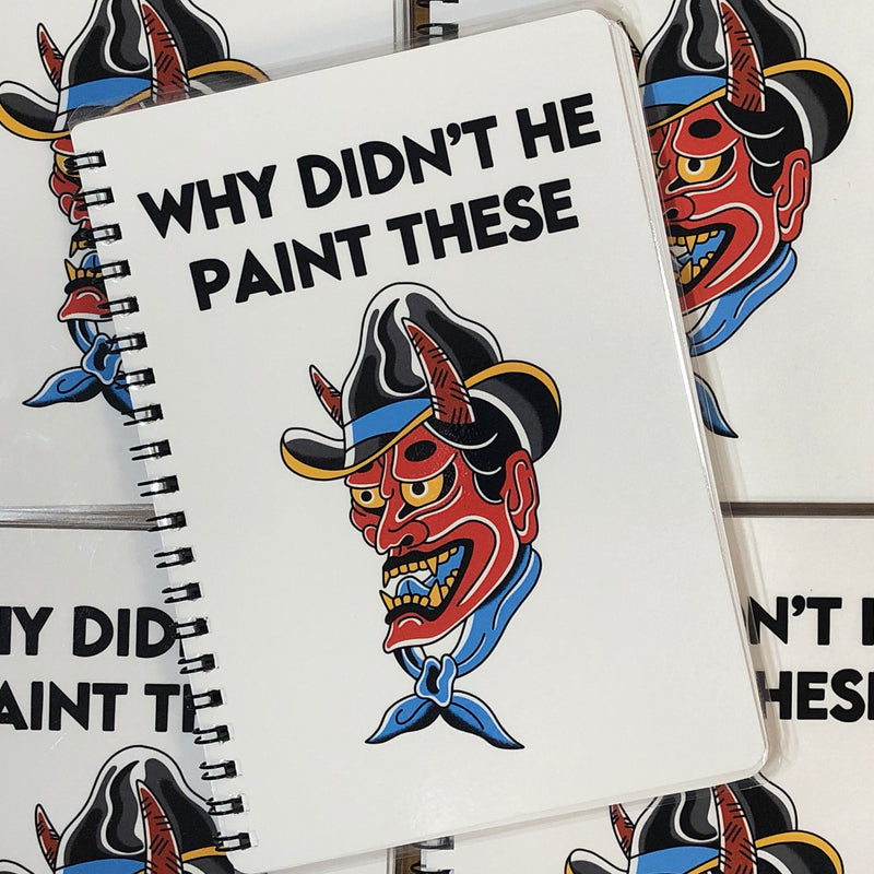Front cover of Why Didn't He Paint These by Timothy Wood featuring a traditional depiction of hannya mask wearing a cowboy hat and a bandana.