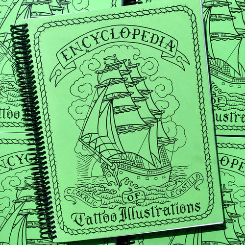 Belzel Books presents Encyclopedia of Tattoo Illustrations by Casey Cokrlic and Enrique Castillo. Sailing ship on green cover.