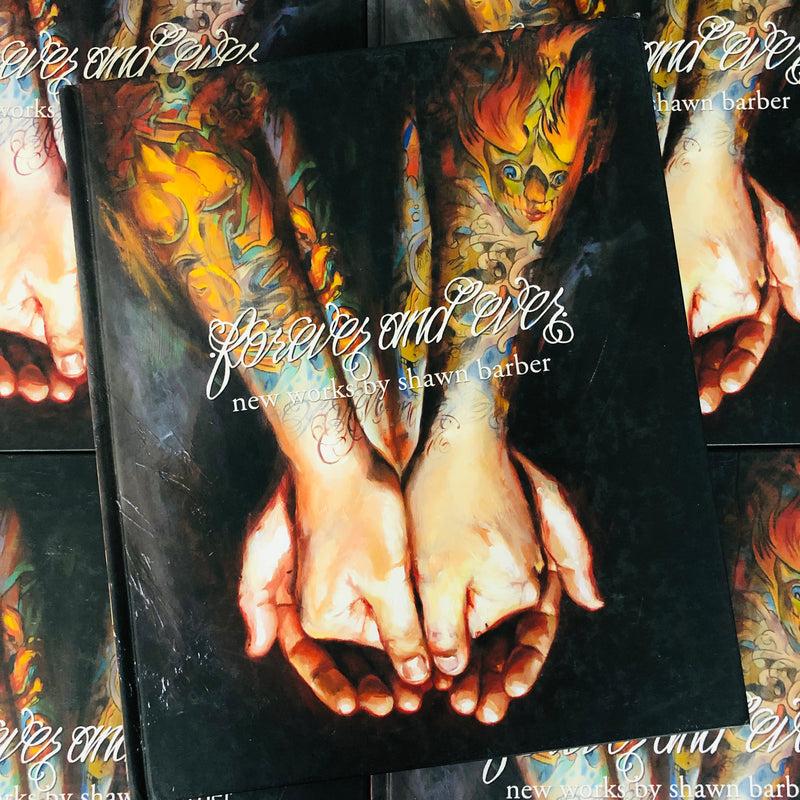 Belzel Books presents Forever and Ever: New Works by Shawn Barber. Painting of hands on cover.