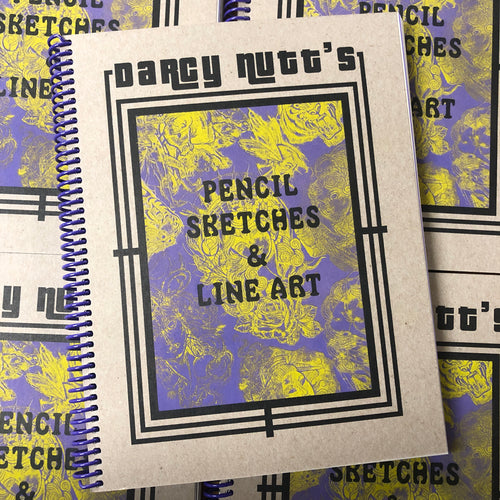Belzel Books presents Darcy Nutt's Pencil Sketches & Line Art. Yellow and purple colors on cover.