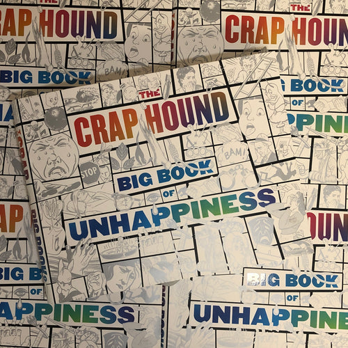 Front cover of The Crap Hound Big Book of Unhappiness featuring images of unfortunate events. 
